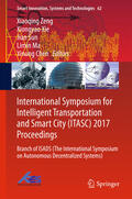 Zeng / Xie / Sun |  International Symposium for Intelligent Transportation and Smart City (ITASC) 2017 Proceedings | eBook | Sack Fachmedien