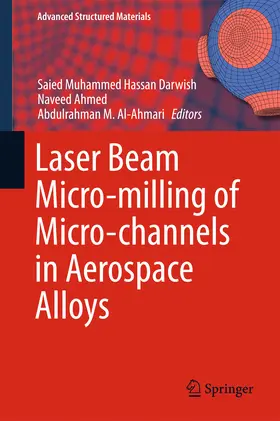 Darwish / Ahmed / Al-Ahmari | Laser Beam Micro-milling of Micro-channels in Aerospace Alloys | E-Book | sack.de