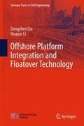 Li / Liu |  Offshore Platform Integration and Floatover Technology | Buch |  Sack Fachmedien