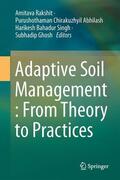 Rakshit / Ghosh / Abhilash |  Adaptive Soil Management : From Theory to Practices | Buch |  Sack Fachmedien