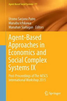 Putro / Siallagan / Ichikawa |  Agent-Based Approaches in Economics and Social Complex Systems IX | Buch |  Sack Fachmedien