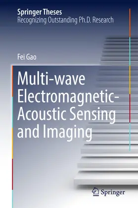 Gao | Multi-wave Electromagnetic-Acoustic Sensing and Imaging | E-Book | www.sack.de