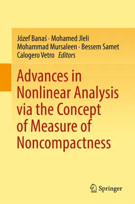 Banas / Banas / Jleli |  Advances in Nonlinear Analysis via the Concept of Measure of Noncompactness | eBook | Sack Fachmedien