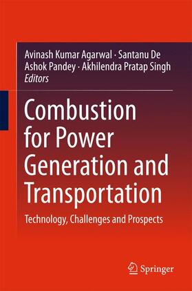Agarwal / Singh / De |  Combustion for Power Generation and Transportation | Buch |  Sack Fachmedien