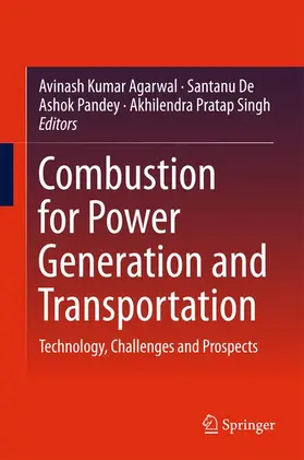 Agarwal / Singh / De |  Combustion for Power Generation and Transportation | Buch |  Sack Fachmedien