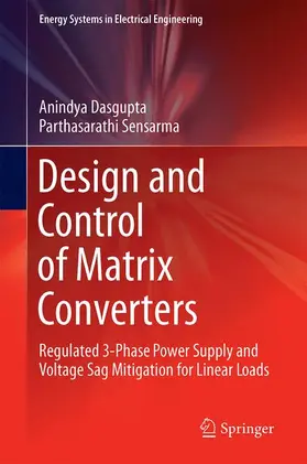 Sensarma / Dasgupta |  Design and Control of Matrix Converters | Buch |  Sack Fachmedien