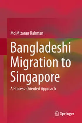 Rahman |  Bangladeshi Migration to Singapore | Buch |  Sack Fachmedien