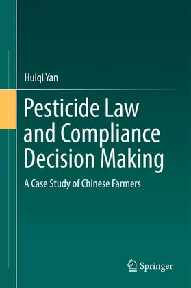 Yan |  Pesticide Law and Compliance Decision Making | Buch |  Sack Fachmedien