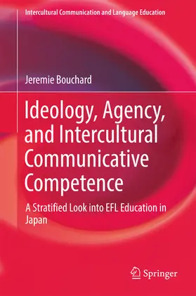 Bouchard |  Ideology, Agency, and Intercultural Communicative Competence | eBook | Sack Fachmedien