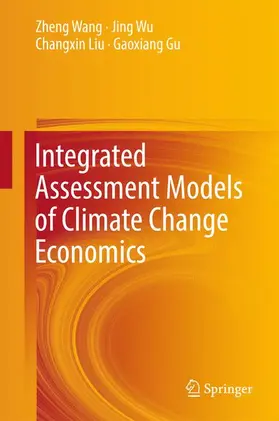Wang / Gu / Wu |  Integrated Assessment Models of Climate Change Economics | Buch |  Sack Fachmedien