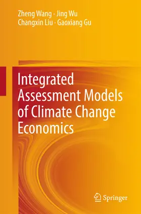 Wang / Wu / Liu |  Integrated Assessment Models of Climate Change Economics | eBook | Sack Fachmedien