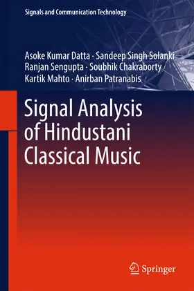 Datta / Solanki / Sengupta |  Signal Analysis of Hindustani Classical Music | eBook | Sack Fachmedien