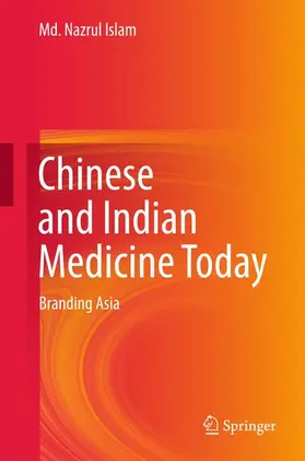 Islam | Chinese and Indian Medicine Today | Buch | 978-981-10-3961-4 | sack.de