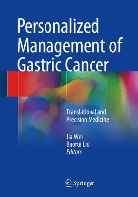 Wei / Liu |  Personalized Management of Gastric Cancer | Buch |  Sack Fachmedien