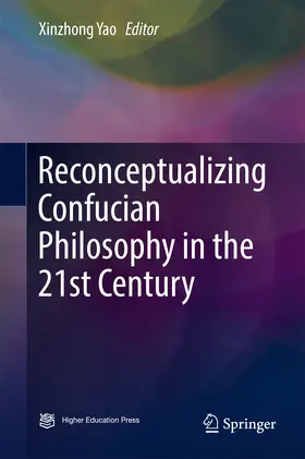 Yao | Reconceptualizing Confucian Philosophy in the 21st Century | E-Book | sack.de