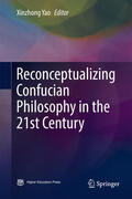 Yao |  Reconceptualizing Confucian Philosophy in the 21st Century | eBook | Sack Fachmedien