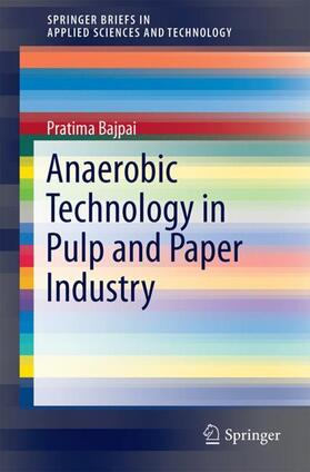 Bajpai |  Anaerobic Technology in Pulp and Paper Industry | Buch |  Sack Fachmedien