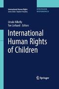 Kilkelly / Liefaard |  International Human Rights of Children | Buch |  Sack Fachmedien