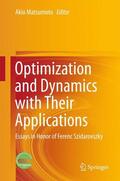 Matsumoto |  Optimization and Dynamics with Their Applications | Buch |  Sack Fachmedien