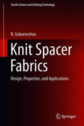 Gokarneshan |  Knit Spacer Fabrics: Design, Properties, and Applications | Buch |  Sack Fachmedien