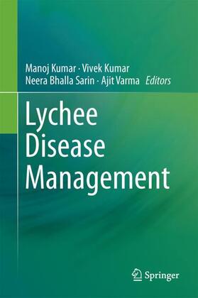Kumar / Varma / Bhalla-Sarin |  Lychee Disease Management | Buch |  Sack Fachmedien
