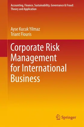 Flouris / Kucuk Yilmaz | Corporate Risk Management for International Business | Buch | 978-981-10-4264-5 | sack.de