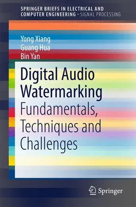 Xiang / Hua / Yan |  Digital Audio Watermarking | Buch |  Sack Fachmedien