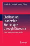 Schnurr / Ilie |  Challenging Leadership Stereotypes Through Discourse | Buch |  Sack Fachmedien