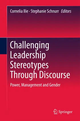 Ilie / Schnurr |  Challenging Leadership Stereotypes Through Discourse | eBook | Sack Fachmedien