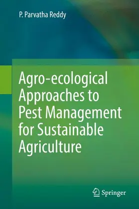 Reddy |  Agro-ecological Approaches to Pest Management for Sustainable Agriculture | Buch |  Sack Fachmedien
