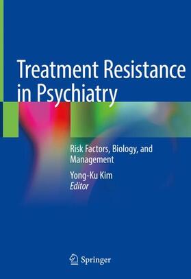 Kim | Treatment Resistance in Psychiatry | Buch | 978-981-10-4357-4 | sack.de