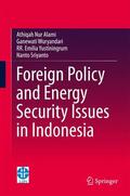 Alami / Wuryandari / Yustiningrum |  Foreign Policy and Energy Security Issues in Indonesia | Buch |  Sack Fachmedien
