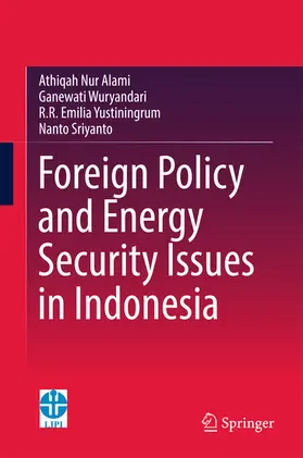 Alami / Wuryandari / Yustiningrum | Foreign Policy and Energy Security Issues in Indonesia | E-Book | www.sack.de