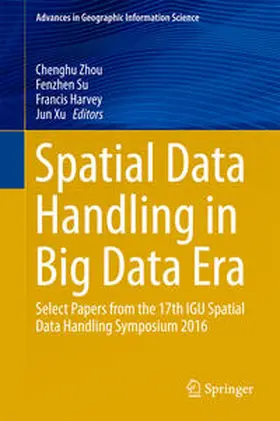 Zhou / Xu / Su |  Spatial Data Handling in Big Data Era | Buch |  Sack Fachmedien