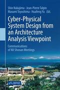 Nakajima / Yu / Talpin |  Cyber-Physical System Design from an Architecture Analysis Viewpoint | Buch |  Sack Fachmedien