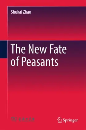 Zhao |  The New Fate of Peasants | Buch |  Sack Fachmedien
