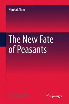 Zhao |  The New Fate of Peasants | eBook | Sack Fachmedien