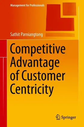 Parniangtong |  Competitive Advantage of Customer Centricity | Buch |  Sack Fachmedien