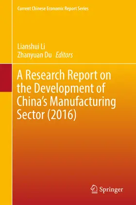 Li / Du | A Research Report on the Development of China’s Manufacturing Sector (2016) | E-Book | sack.de