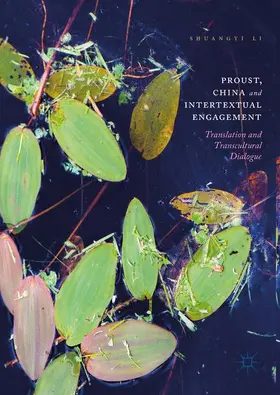 Li |  Proust, China and Intertextual Engagement | Buch |  Sack Fachmedien