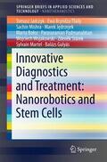 Jadczyk / Gulyás / Tfaily |  Innovative Diagnostics and Treatment: Nanorobotics and Stem Cells | Buch |  Sack Fachmedien