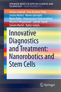 Jadczyk / Tfaily / Mishra |  Innovative Diagnostics and Treatment: Nanorobotics and Stem Cells | eBook | Sack Fachmedien