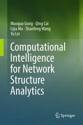 Gong / Cai / Ma |  Computational Intelligence for Network Structure Analytics | eBook | Sack Fachmedien