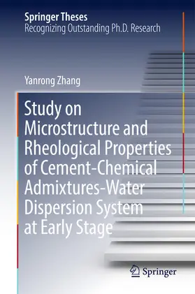 Zhang | Study on Microstructure and Rheological Properties of Cement-Chemical Admixtures-Water Dispersion System at Early Stage | E-Book | www.sack.de
