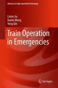 Jia / Qin / Meng |  Train Operation in Emergencies | Buch |  Sack Fachmedien