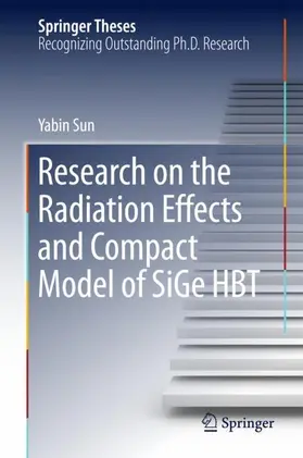 Sun |  Research on the Radiation Effects and Compact Model of SiGe HBT | Buch |  Sack Fachmedien