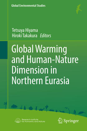 Hiyama / Takakura | Global Warming and Human - Nature Dimension in Northern Eurasia | E-Book | sack.de