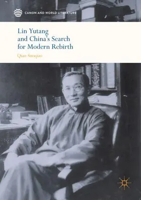 Qian |  Lin Yutang and China's Search for Modern Rebirth | Buch |  Sack Fachmedien