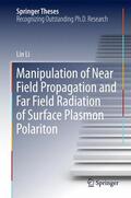 Li |  Manipulation of Near Field Propagation and Far Field Radiation of Surface Plasmon Polariton | Buch |  Sack Fachmedien