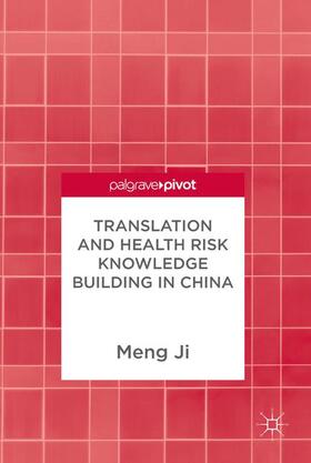 Ji |  Translation and Health Risk Knowledge Building in China | Buch |  Sack Fachmedien